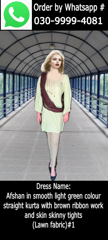 Afshan in Smooth Light Green Colour Straight Kurta with Brown Ribbon Work and Skiny Tights ( Lawn Fabric ) #1.